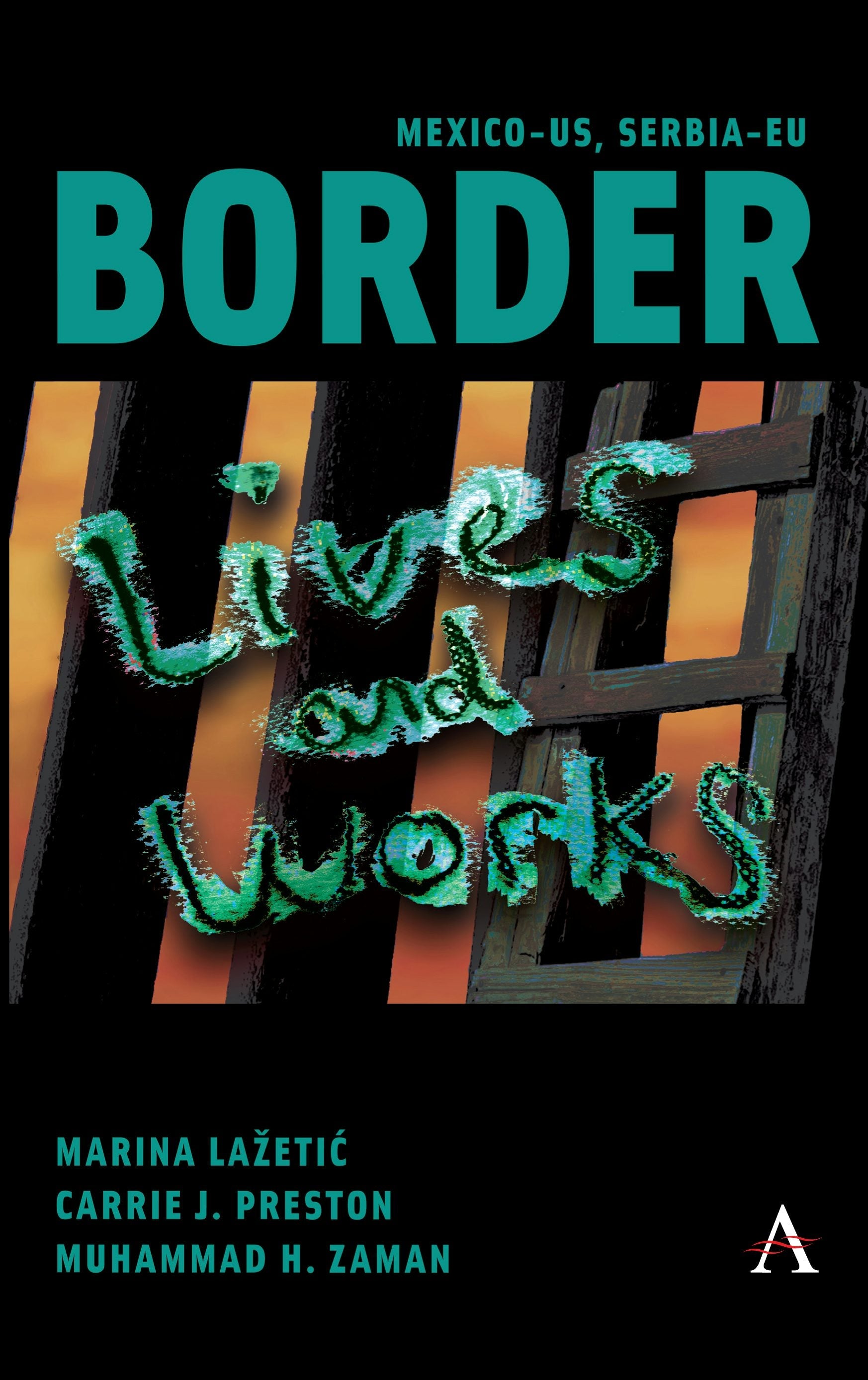 Book cover image for Mexico-US, Serbia-EU Border Lives and Works ISBN: 9781839992704